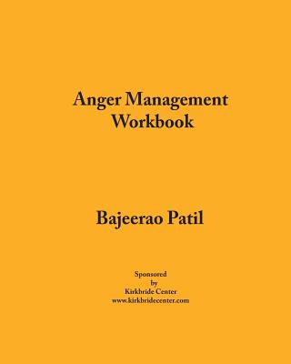 Anger Management Workbook - Patil, Bajeerao