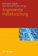 Angewandte Politikforschung: Eine Festschrift Fur Prof. Dr. Dr. H.C. Werner Weidenfeld