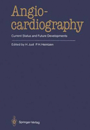 Angiocardiography: Current Status and Future Developments