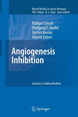 Angiogenesis Inhibition - Liersch, Rdiger (Editor), and Berdel, Wolfgang E (Editor), and Kessler, Torsten (Editor)