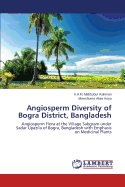 Angiosperm Diversity of Bogra District, Bangladesh