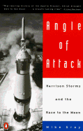Angle of Attack: Harrison Storms and the Race to the Moon - Gray, Mike