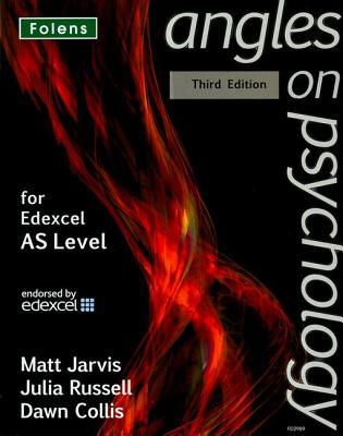 Angles on Psychology: AS Student Book  for Edexcel - Russell, Julia, and Jarvis, Matt, and Collis, Dawn