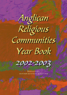 Anglican Religious Communities Year Book - Canterbury Press (Creator), and Griswold, Frank T, Reverend, III (Foreword by)