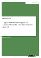 Anglizismen in Werbeslogans der Automobilbranche. Sind diese wirklich sinnvoll?