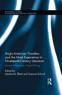 Anglo-American Travelers and the Hotel Experience in Nineteenth-Century Literature: Nation, Hospitality, Travel Writing