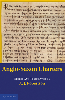 Anglo-Saxon Charters - Robertson, A J (Editor)