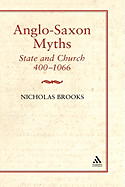 Anglo-Saxon Myths: State and Church, 400-1066