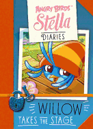 Angry Birds Stella Diaries: Willow Takes The Stage