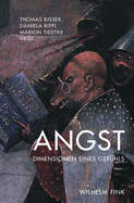 Angst: Dimensionen Eines Gef?hls