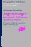 Angststorungen: Agoraphobie, Panikstorung, Spezifische Phobien: Ein Kognitiv-Verhaltenstherapeutischer Leitfaden Fur Therapeuten