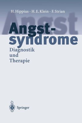 Angstsyndrome: Diagnostik Und Therapie - Hippius, H, and Klein, H E, and Strian, F