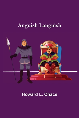 Anguish Languish - L Chace, Howard