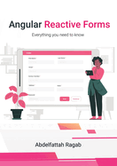 Angular Reactive Forms: Everything you need to know