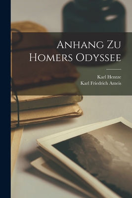 Anhang Zu Homers Odyssee - Ameis, Karl Friedrich, and Hentze, Karl