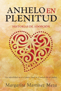 Anhelo en Plenitud: Historias de Adopci?n