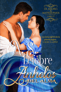 Anhelos del alma: Libro 5 Serie De Amores y Matrimonios