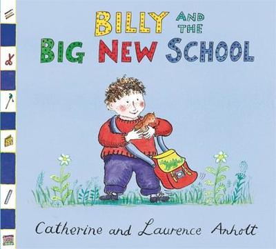 Anholt Family Favourites: Billy and the Big New School - Anholt, Laurence