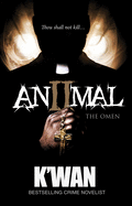 Animal 2, 2: The Omen