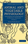 Animal and Vegetable Physiology - Volume 2