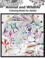 Animal and Wildlife Coloring book for Adutls: Animals and Magic Dream Design (Adults coloring books)