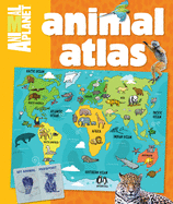 Animal Atlas (an Animal Planet Book)