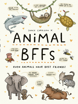 Animal BFFs: Even Animals Have Best Friends! - Corrigan, Sophie
