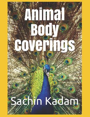 Animal Body Coverings - Kadam, Sachin