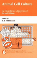 Animal Cell Culture: A Practical Approach - Freshney, R I (Editor)