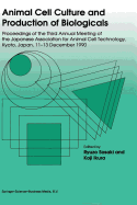 Animal Cell Culture and Production of Biologicals: Proceedings of the Third Annual Meeting of the Japanese Association for Animal Cell Technology, Held in Kyoto, December 11-13, 1990