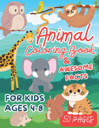 Animal Coloring book & Awesome Facts For Kids Ages 4-8: 50 Amazing Animals For Boys & Girls To Color And Learn