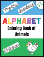 Animal Coloring Book for Children: Alphabet, Age 2-5 Colouring and Learning, A-Z (Ages 2-5)