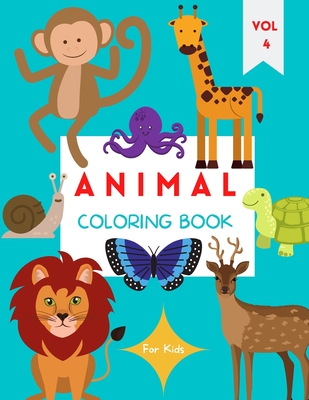 Animal Coloring Book: For Kids ages 4-8 Animal Coloring Book for Toddlers Cute Animal Coloring Book for Children Easy Level for Fun and Educational Purpose Preschool and Kindergarten - Jacobs, Camelia