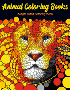 Animal Coloring Books Single Sided Coloring Book: Cool Adult Coloring Book with Horses, Lions, Elephants, Owls, Dogs, and More!