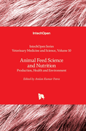 Animal Feed Science and Nutrition: Production, Health and Environment