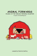 Animal Forwards: Volume 2 of the Book Fabulous Forwards