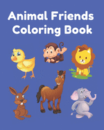 Animal Friends Coloring Book: For Children, Activity Book, Back to School, Have Fun