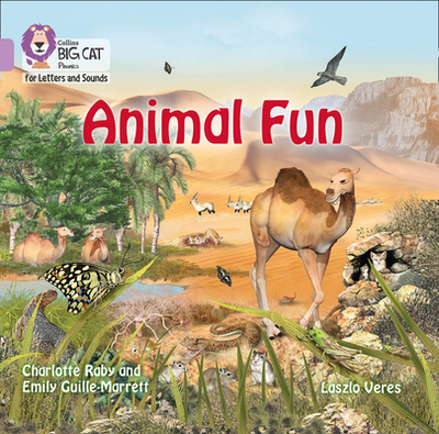 Animal Fun Big Book: Band 00/Lilac - Guille-Marrett, Emily, and Raby, Charlotte, and Veres, Laszlo (Illustrator)