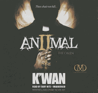 Animal II: The Omen - K'Wan