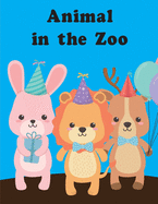 Animal in the Zoo: A Coloring Pages with Funny and Adorable Animals Cartoon for Kids, Children, Boys, Girls