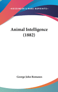 Animal Intelligence (1882)