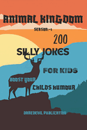 Animal Kingdom: A Joke Book for Kids 6-9 200 Jokes on 10 Animal Season: -1silly Jokes Animal Jokes