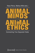 Animal Minds and Animal Ethics: Connecting Two Separate Fields