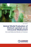 Animal Model Evaluation of Ocimum Sanctum as an Intracanal Medicament
