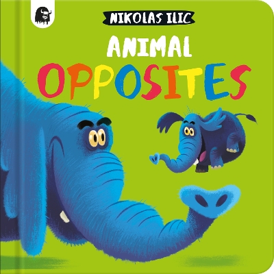 Animal Opposites - Ilic, Nikolas