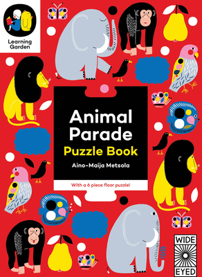 Animal Parade: Puzzle Book - With a 6 Piece Floor Puzzle! - Metsola, Aino-Maija