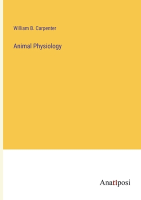 Animal Physiology - Carpenter, William B