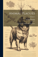 Animal Plagues: Their History, Nature, And Prevention; Volume 1