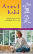 Animal Reiki: Using Energy to Heal the Animals in Your Life