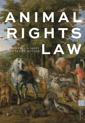 Animal Rights Law - Fasel, Raffael N, and Butler, Sean C
